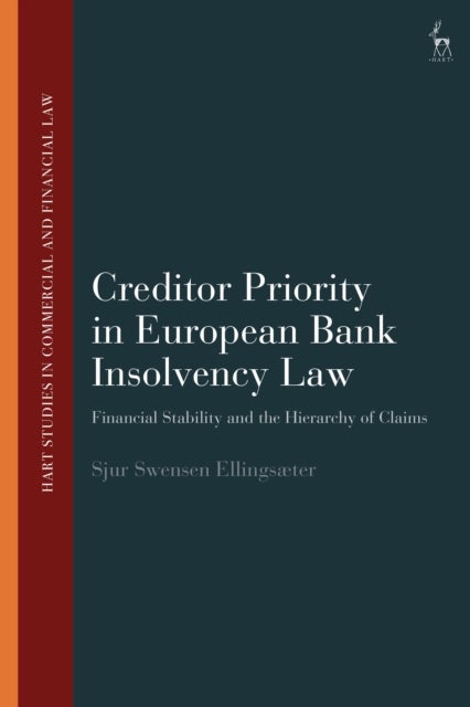 Creditor Priority in European Bank Insolvency Law - Financial Stability and the Hierarchy of Claims
