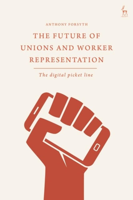 The Future of Unions and Worker Representation - The Digital Picket Line