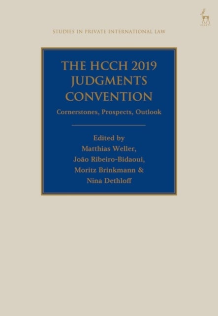 The HCCH 2019 Judgments Convention - Cornerstones, Prospects, Outlook