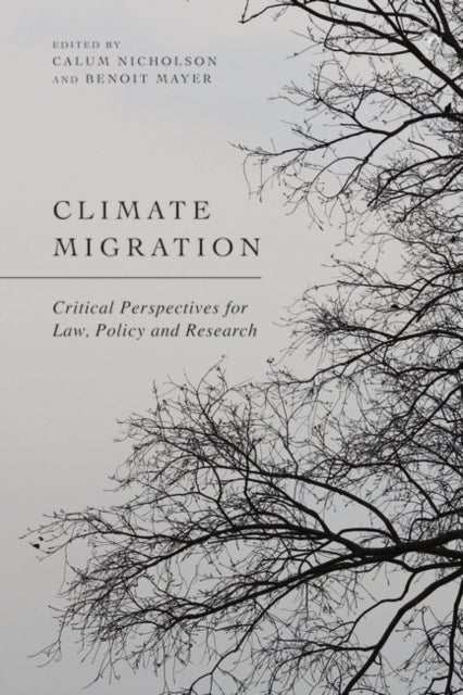 Climate Migration - Critical Perspectives for Law, Policy, and Research