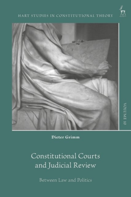 Constitutional Courts and Judicial Review - Between Law and Politics