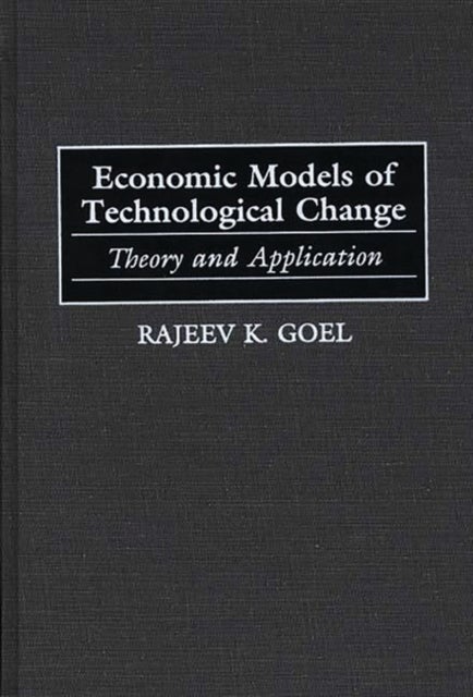 Economic Models of Technological Change - Theory and Application