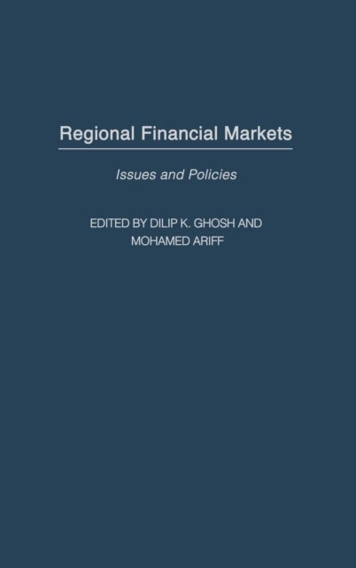 Regional Financial Markets - Issues and Policies