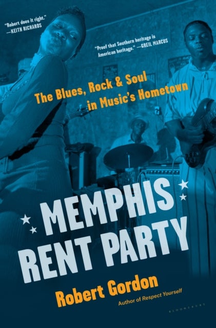 Memphis Rent Party - The Blues, Rock & Soul in Music's Hometown