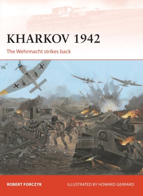 Kharkov 1942 - The Wehrmacht strikes back
