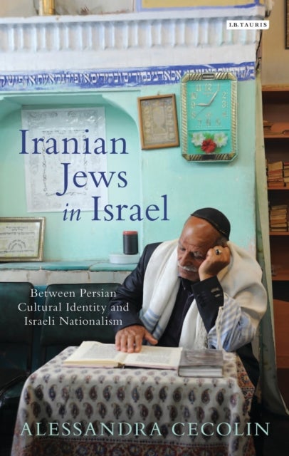 Iranian Jews in Israel - Between Persian Cultural Identity and Israeli Nationalism