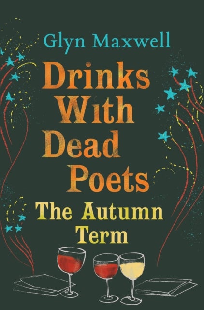 Drinks With Dead Poets - The Autumn Term
