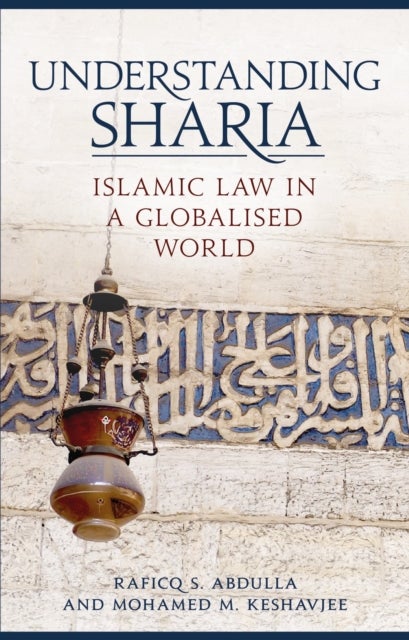 Understanding Sharia - Islamic Law in a Globalised World