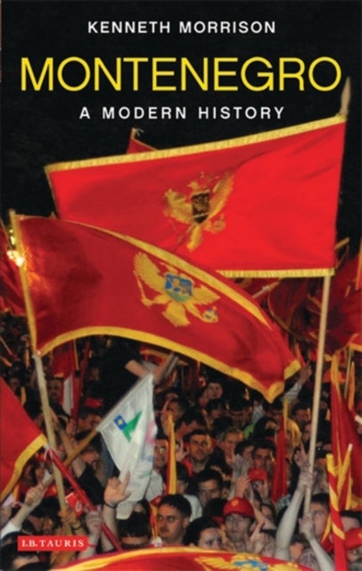 Montenegro - A Modern History