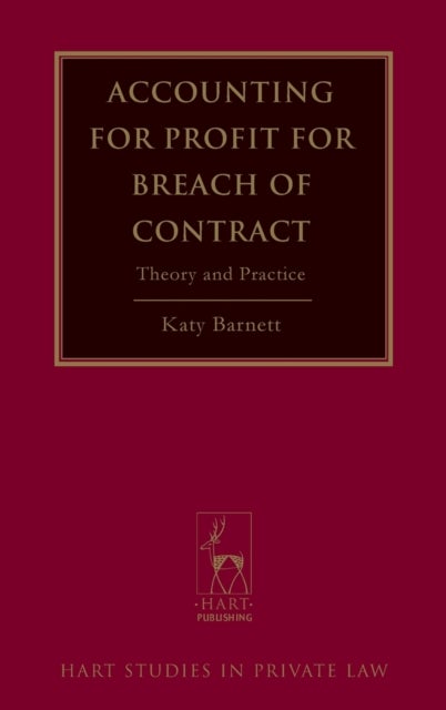 Accounting for Profit for Breach of Contract - Theory and Practice