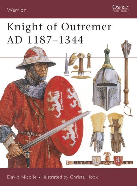 Knight of Outremer AD 1187-1344