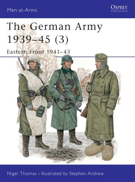 The German Army 1939¿45 (3) - Eastern Front 1941–43