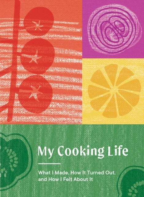 My Cooking Life - What I Made, How It Turned Out, and How I Felt About It (Gifts for Cooks)