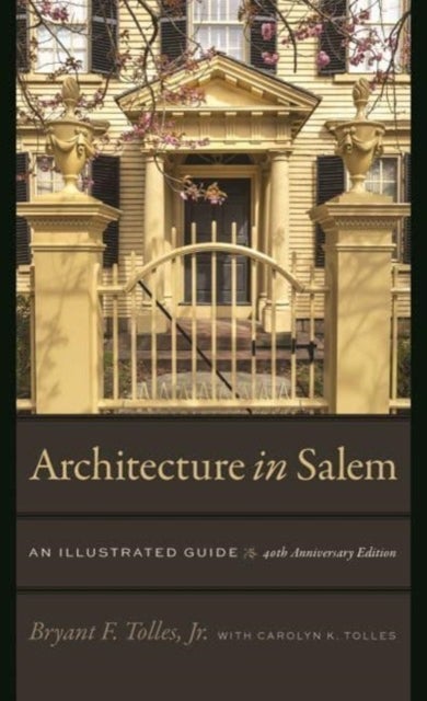 Architecture in Salem ¿ An Illustrated Guide