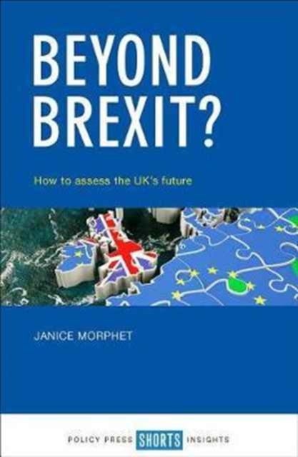 Beyond Brexit? - How to Assess the UK’s Future