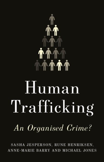 Human Trafficking - An Organised Crime?