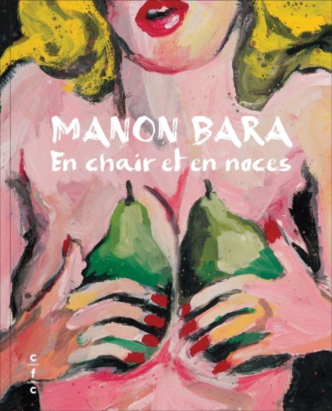 Manon Bara - En chair et en noces