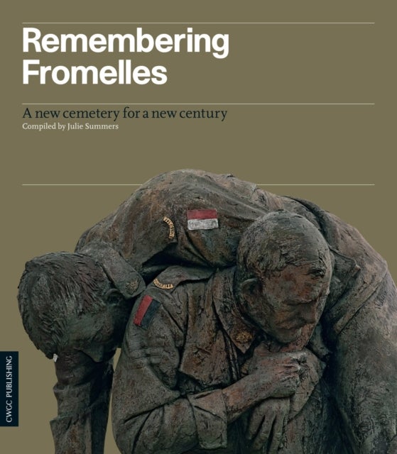 Remembering Fromelles - A New Cemetery for a New Century