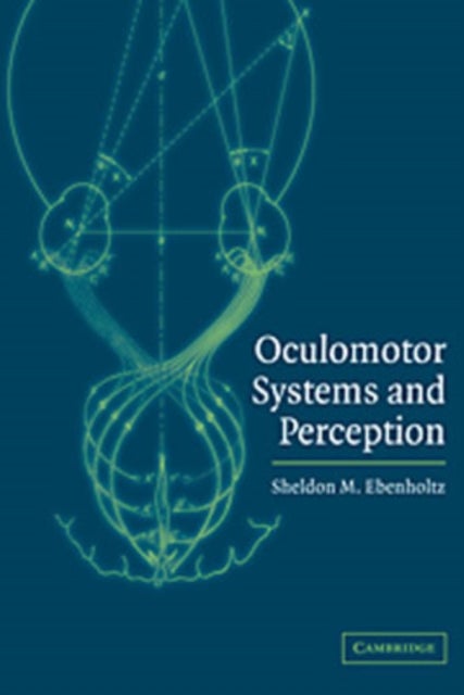 Oculomotor Systems and Perception