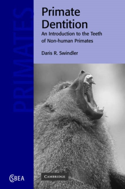 Primate Dentition - An Introduction to the Teeth of Non-human Primates