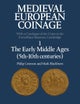 Medieval European Coinage: Volume 1, The Early Middle Ages (5th¿10th Centuries)