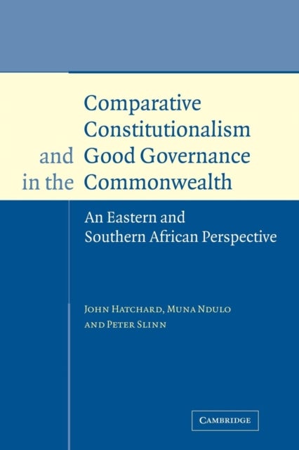 Comparative Constitutionalism and Good Governance in the Commonwealth - An Eastern and Southern African Perspective