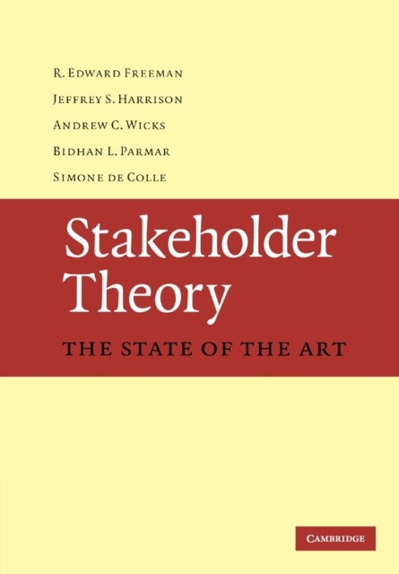 Stakeholder Theory - The State of the Art