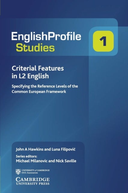 Criterial Features in L2 English - Specifying the Reference Levels of the Common European Framework