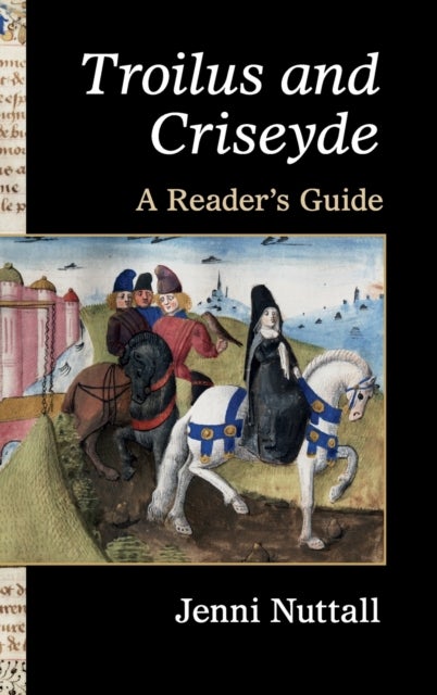 'Troilus and Criseyde' - A Reader's Guide