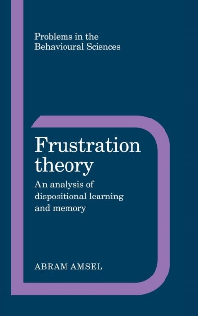Frustration Theory - An Analysis of Dispositional Learning and Memory