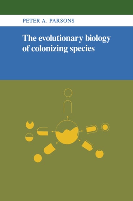 The Evolutionary Biology of Colonizing Species