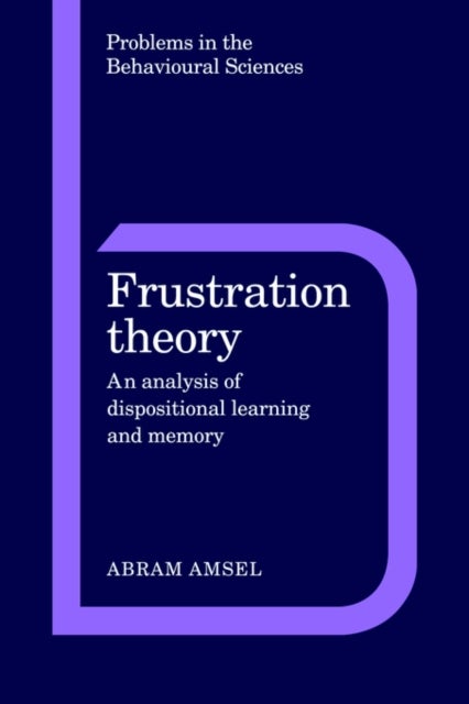 Frustration Theory - An Analysis of Dispositional Learning and Memory
