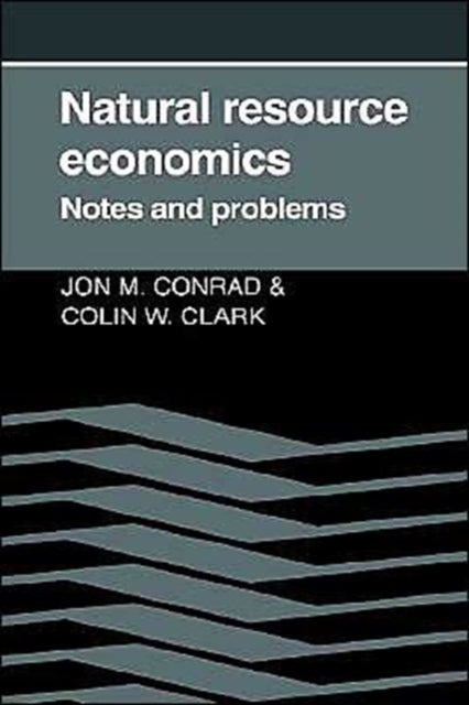 Natural Resource Economics - Notes and Problems