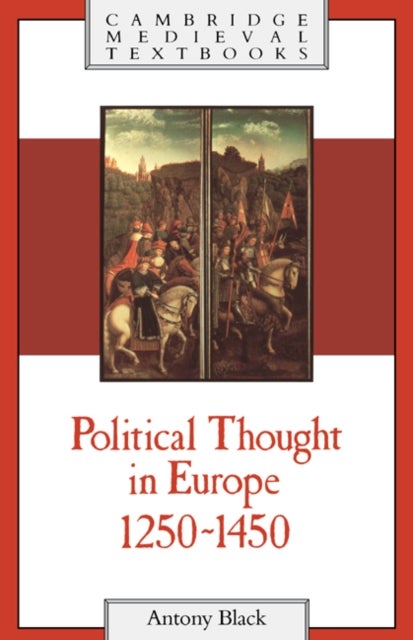 Political Thought in Europe, 1250¿1450