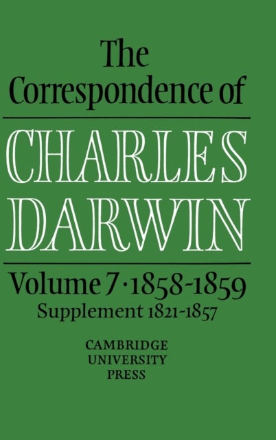 The Correspondence of Charles Darwin: Volume 7, 1858¿1859