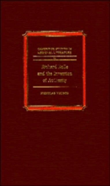 Richard Rolle and the Invention of Authority