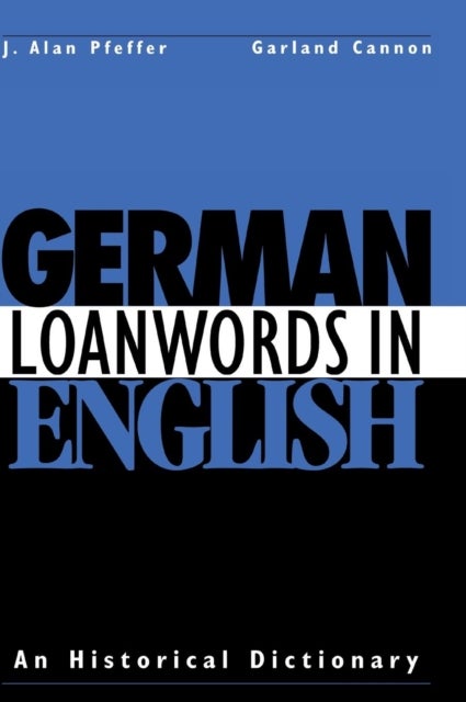 German Loanwords in English - An Historical Dictionary