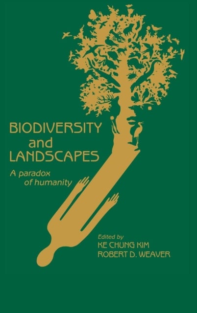 Biodiversity and Landscapes - A Paradox of Humanity