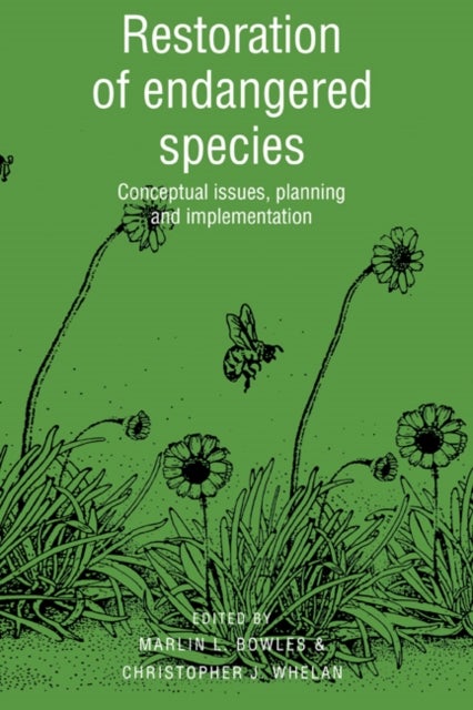 Restoration of Endangered Species - Conceptual Issues, Planning and Implementation
