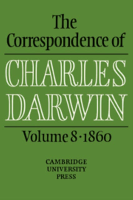 The Correspondence of Charles Darwin: Volume 8, 1860