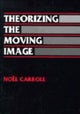 Theorizing the Moving Image