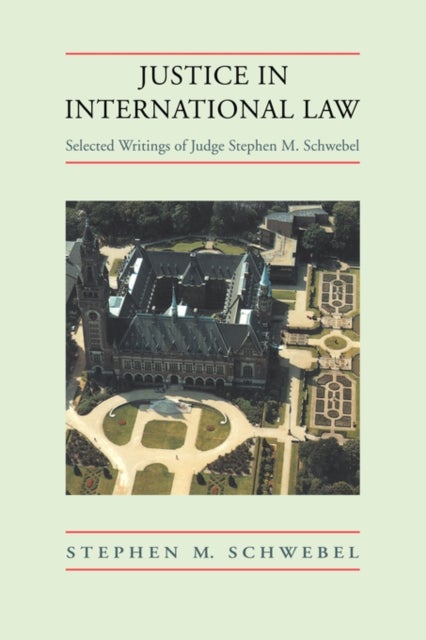 Justice in International Law - Selected Writings