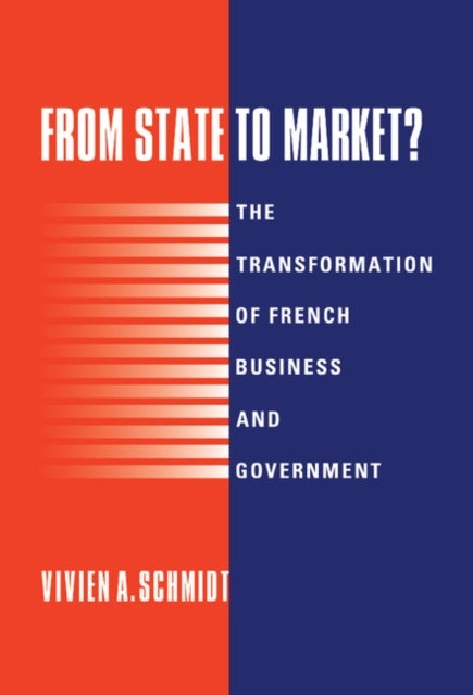 From State to Market? - The Transformation of French Business and Government