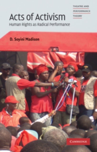 Acts of Activism - Human Rights as Radical Performance