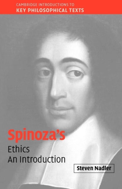 Spinoza's 'Ethics' - An Introduction