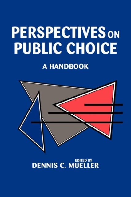 Perspectives on Public Choice - A Handbook