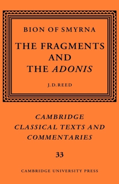 Bion of Smyrna: The Fragments and the Adonis