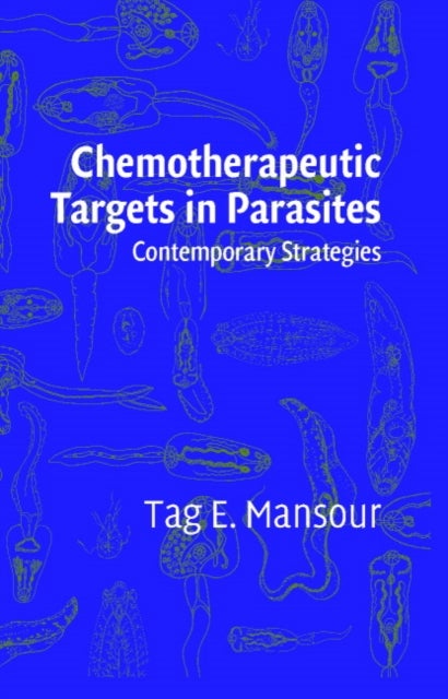 Chemotherapeutic Targets in Parasites - Contemporary Strategies