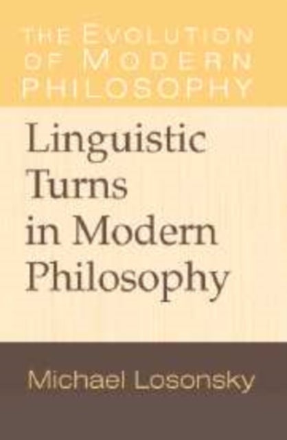 Linguistic Turns in Modern Philosophy
