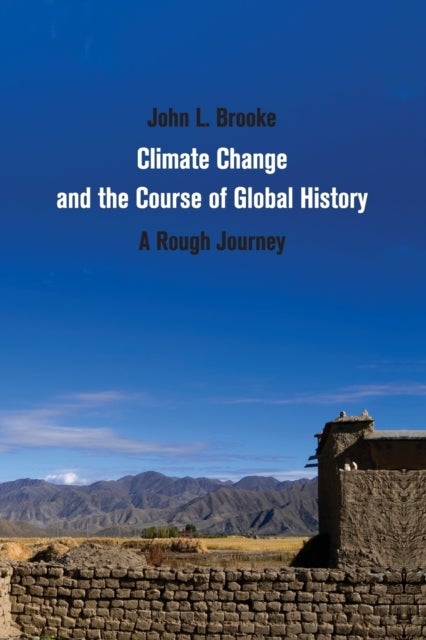 Climate Change and the Course of Global History - A Rough Journey